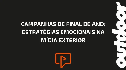 CAMPANHAS DE FINAL DE ANO: ESTRAT&Eacute;GIAS EMOCIONAIS NA M&Iacute;DIA EXTERIOR