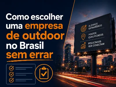 Como escolher uma empresa de outdoor no Brasil sem errar