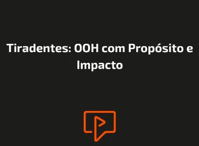 Tiradentes: OOH com Propósito e Impacto